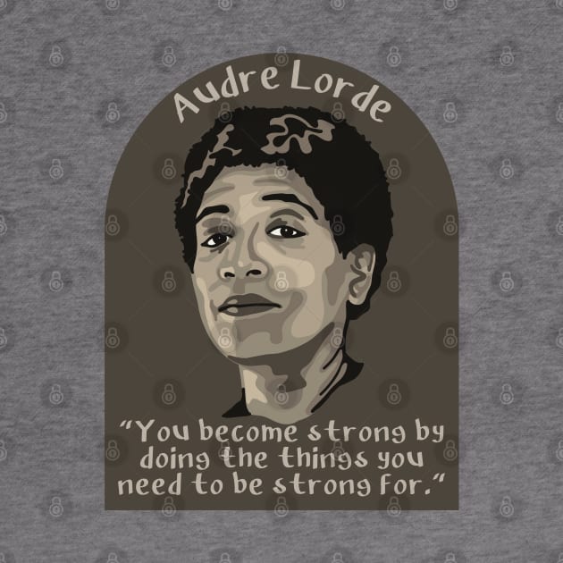 Audre Lorde Portrait and Quote by Slightly Unhinged